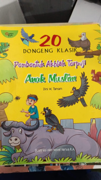 Image of 20 Dongeng klasik Pembentukan Akhlak terpuji Anak Muslim