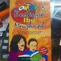 Image of Anak Bertanya Ibu Menjawab