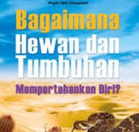 Image of Bagaimana Hewan dan Tumbuhan Mempertahankan Diri?
