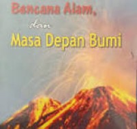 Image of Bencana Alam, dan Masa Depan Bumi