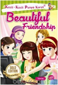 Image of Kecil Kecil Punya Karya Beautiful Friendship