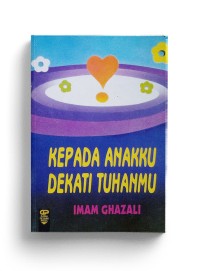 Image of Kepada Anakku Dekati Tuhanmu