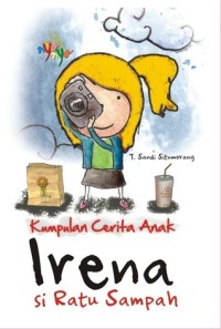 Image of Kumpulan Cerita Anak Irena Si Ratu Sampah