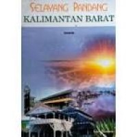 Image of Selayang Pandang Kalimantan Barat